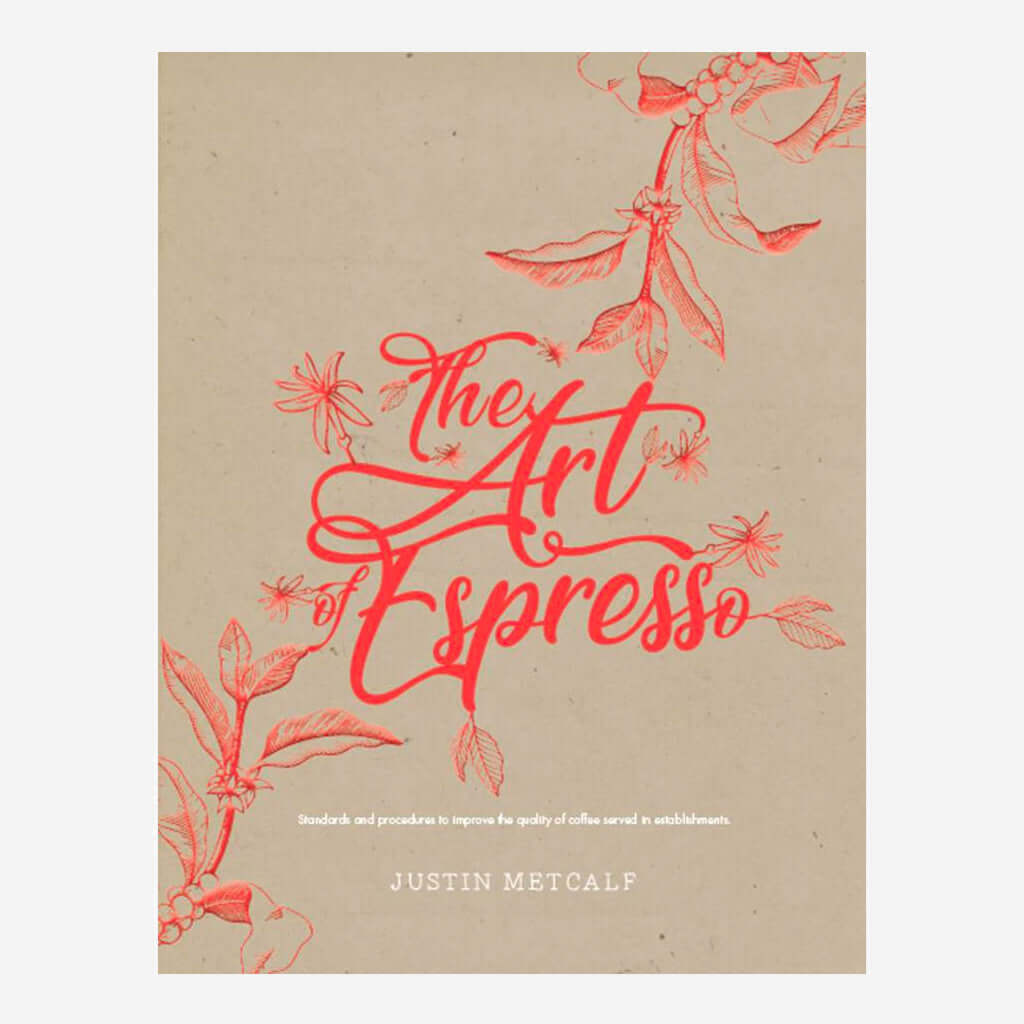 The Art Of Espresso - Justin Metcalf